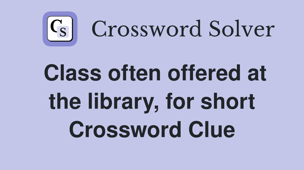 essay writer class for short crossword clue